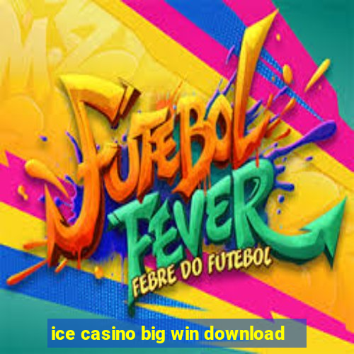 ice casino big win download